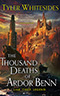 The Thousand Deaths of Ardor Benn
